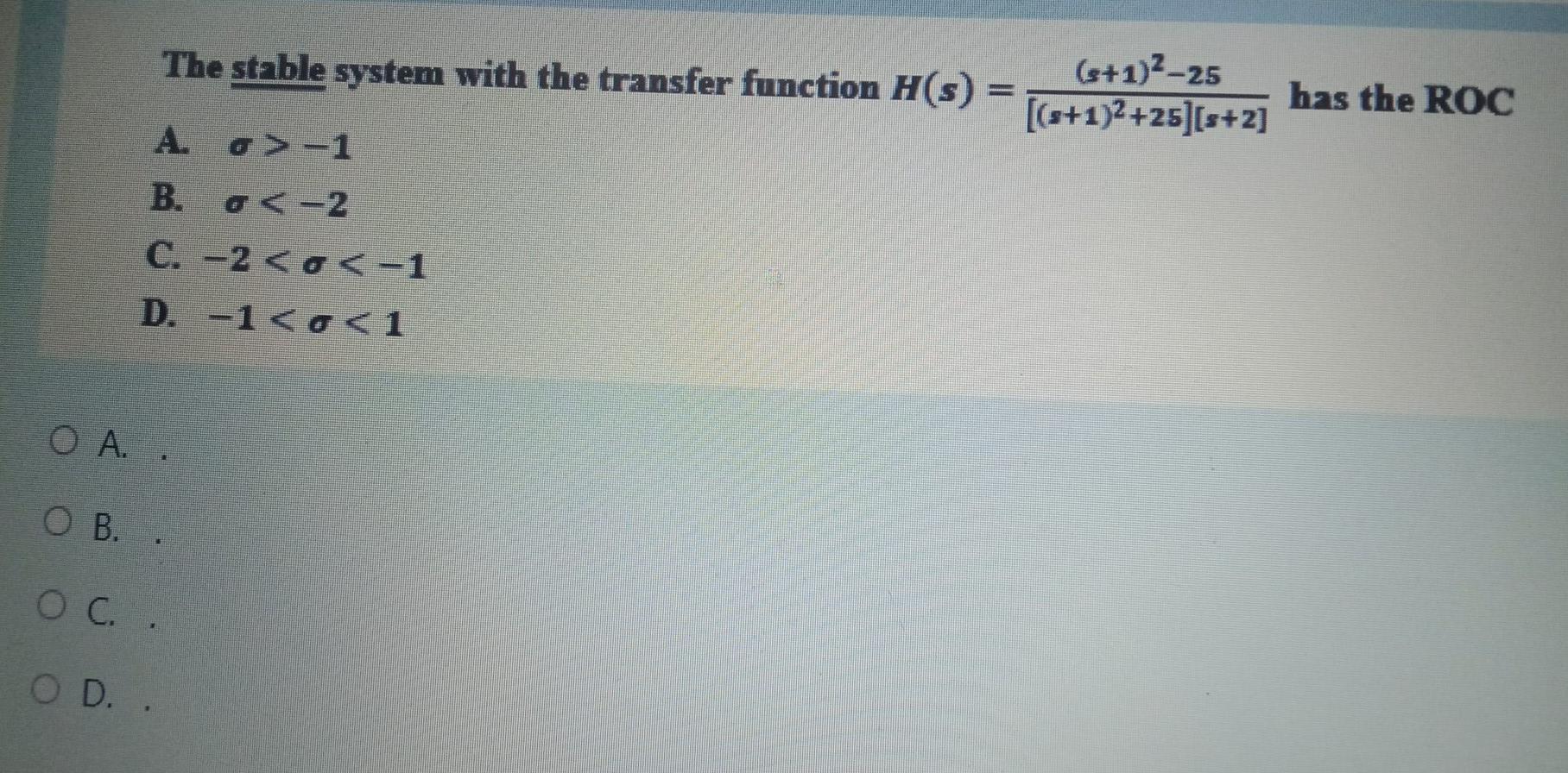 Solved The stable system with the transfer function H(s) . | Chegg.com