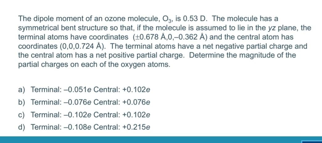 Solved The dipole moment of an ozone molecule, O3, is 0.53 | Chegg.com