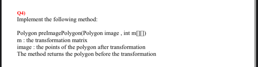 Q4)Implement the following method:Polygon | Chegg.com