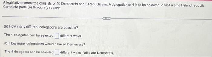 Solved A legislative committee consists of 10 Democrats and | Chegg.com