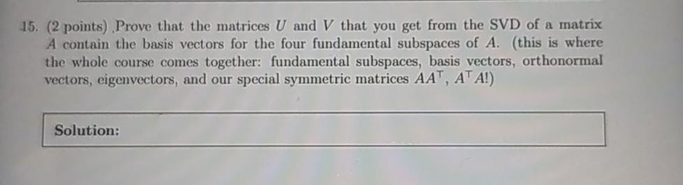15. (2 points) Prove that the matrices U and V that | Chegg.com