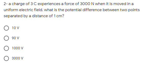 Solved 2- a charge of 3 C experiences a force of 3000 N when | Chegg.com