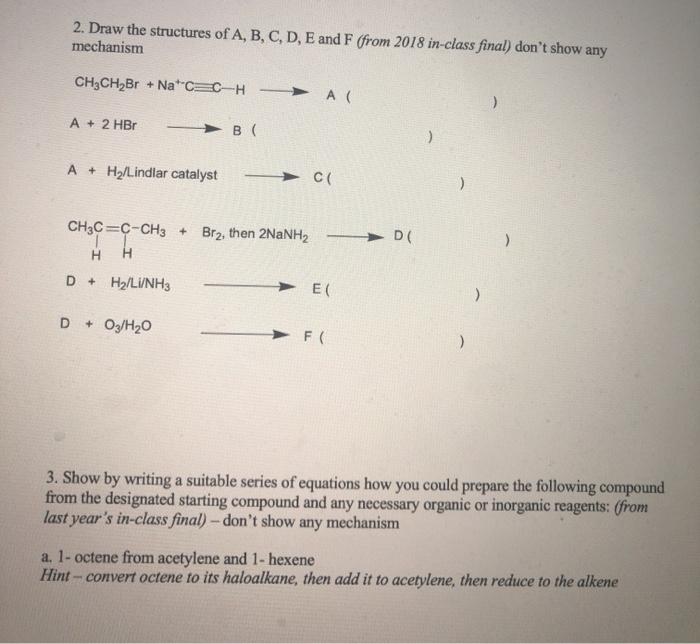 Solved 2. Draw the structures of A, B, C, D, E and F (from | Chegg.com