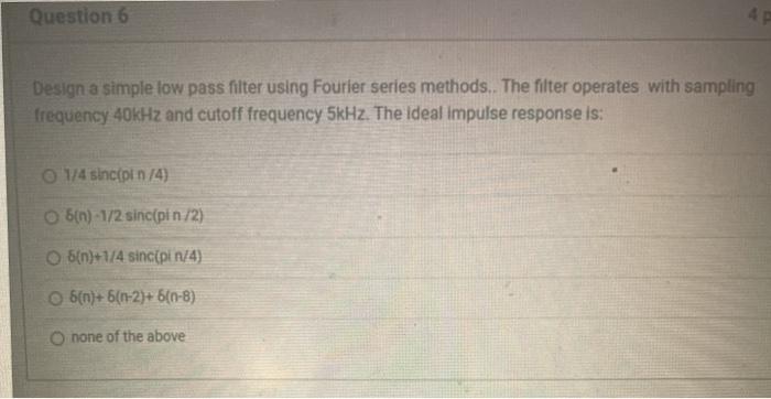 Solved Question 6 Design a simple low pass filter using | Chegg.com