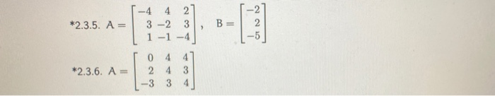 Solved Exercises 1 For each of the matrices A below, | Chegg.com