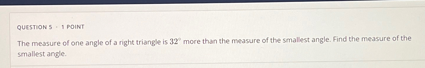 Solved QUESTION 5 - 1 ﻿POINTThe measure of one angle of a | Chegg.com