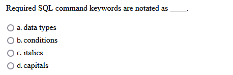Solved Required SQL command keywords are notated asa. ﻿data | Chegg.com