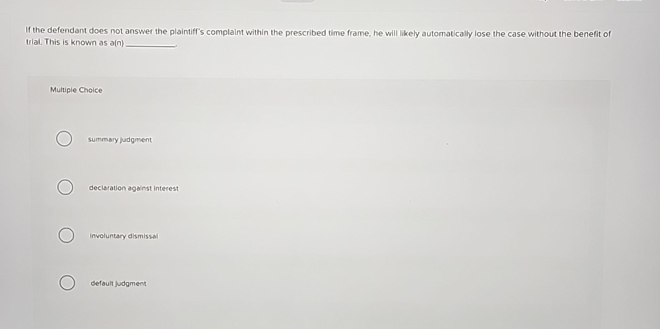 Solved If the defendant does not answer the plaintiff's | Chegg.com