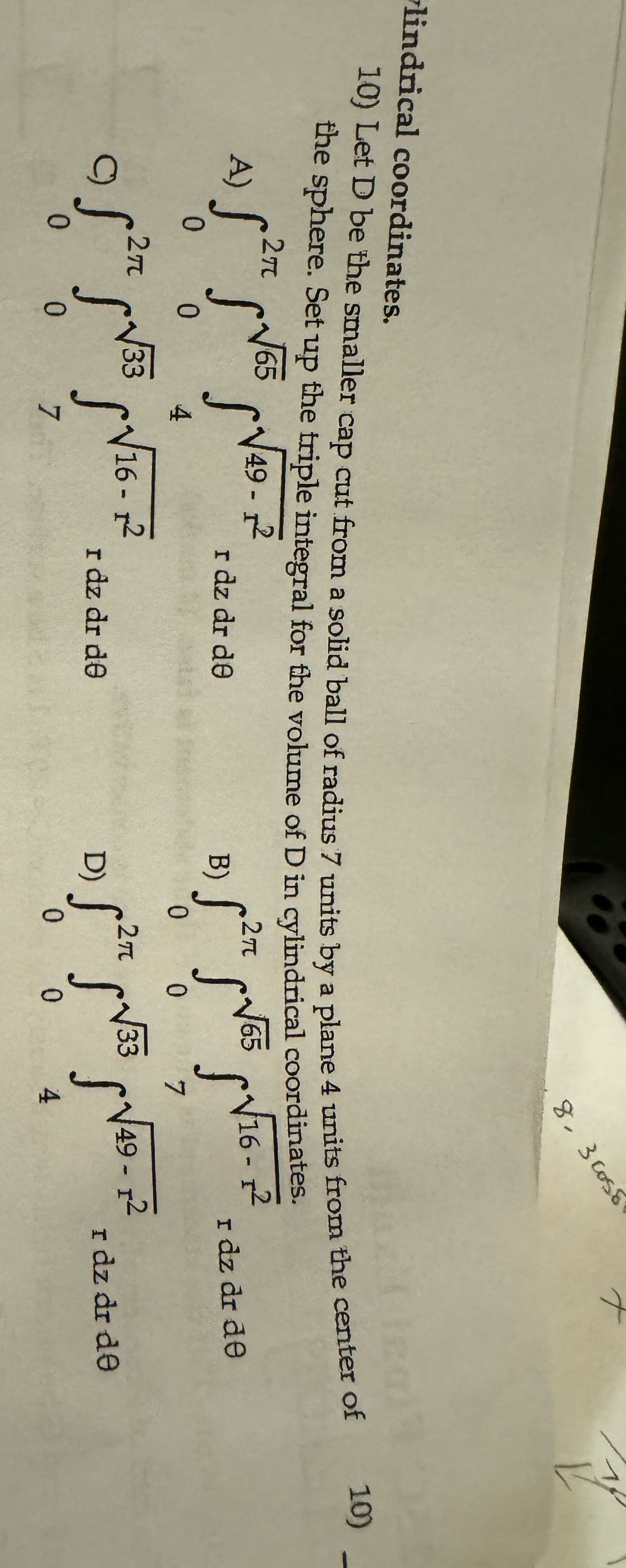 Solved lindrical coordinates.Let D ﻿be the smaller cap cut | Chegg.com