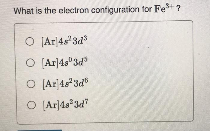 Solved What Is The Electron Configuration For Fe3 O