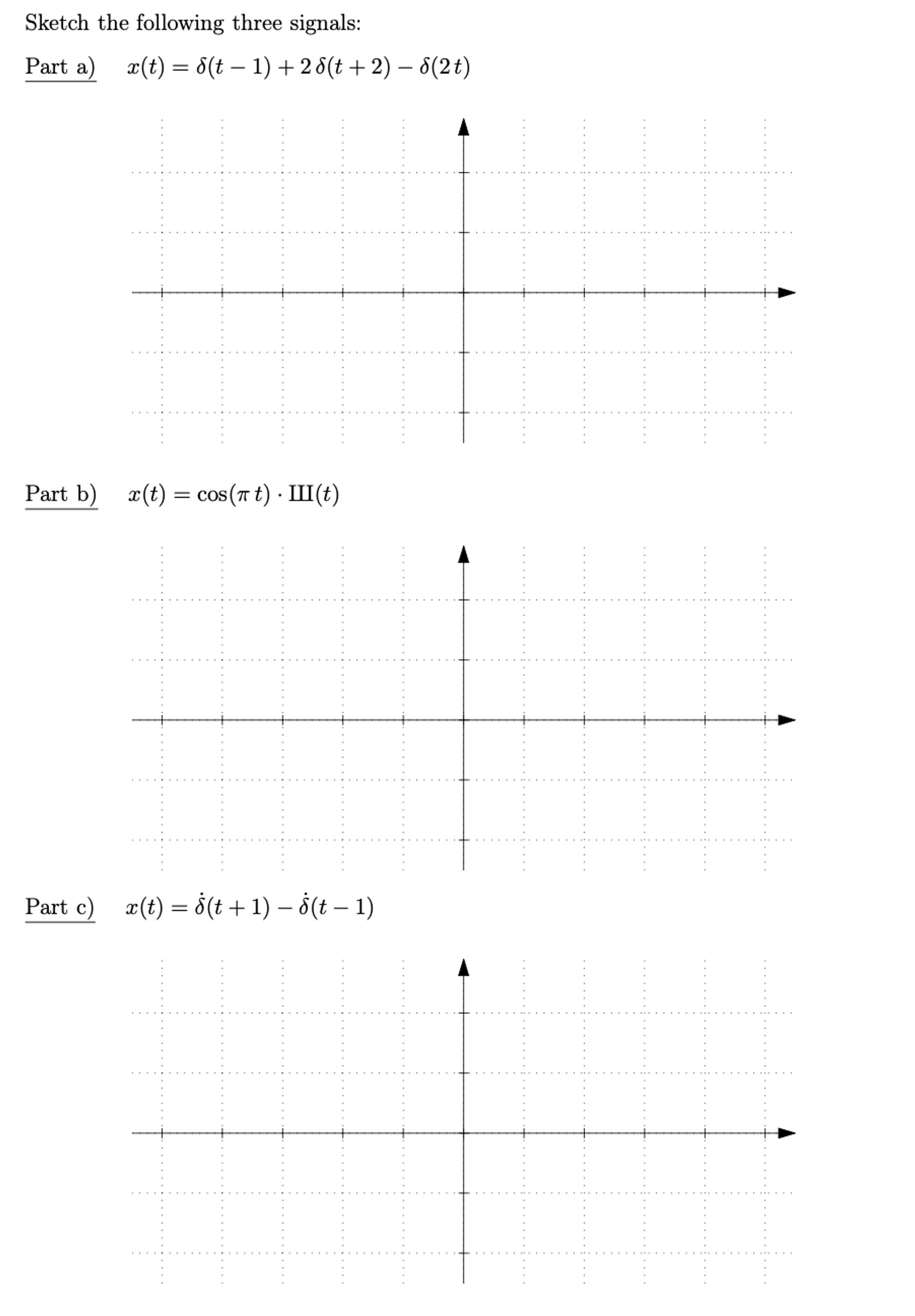 Solved Sketch the following three signals:Part | Chegg.com
