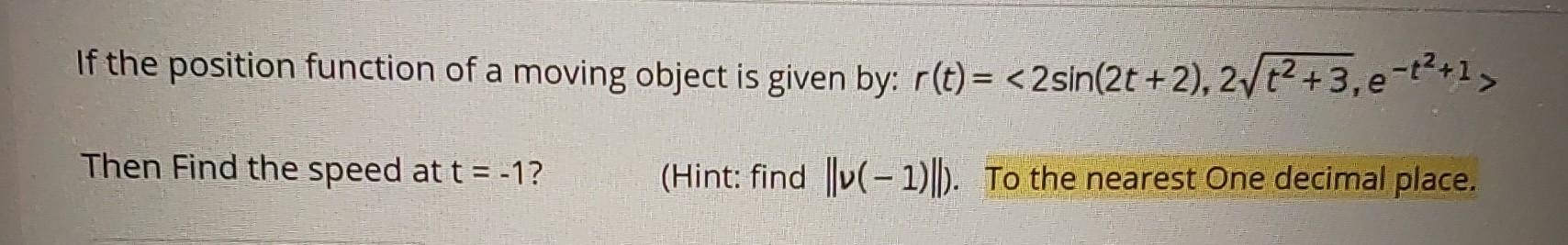 Solved If the position function of a moving object is given | Chegg.com