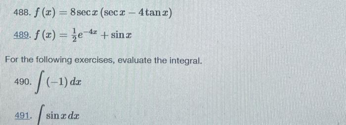 Solved 488. f(x)=8secx(secx−4tanx) 489. f(x)=21e−4x+sinx For | Chegg.com