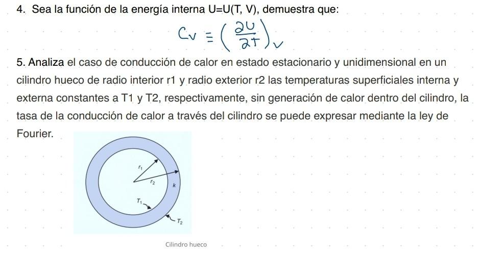 4. Sea la función de la energía interna \( U=U(T, V) \), demuestra que: \[ C_{V} \equiv\left(\frac{\partial U}{\partial T}\ri