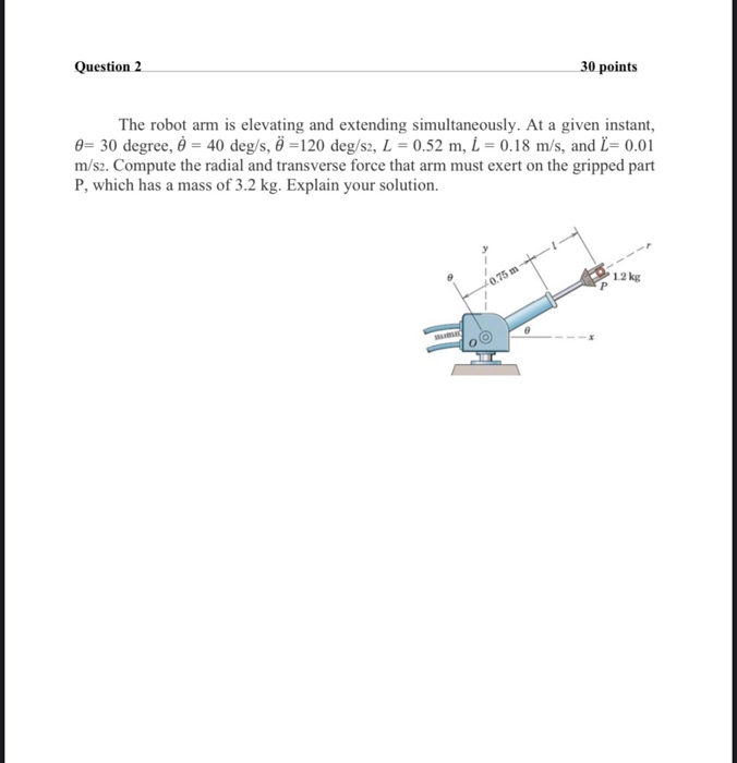 Solved Question 2 30 points The robot arm is elevating and | Chegg.com