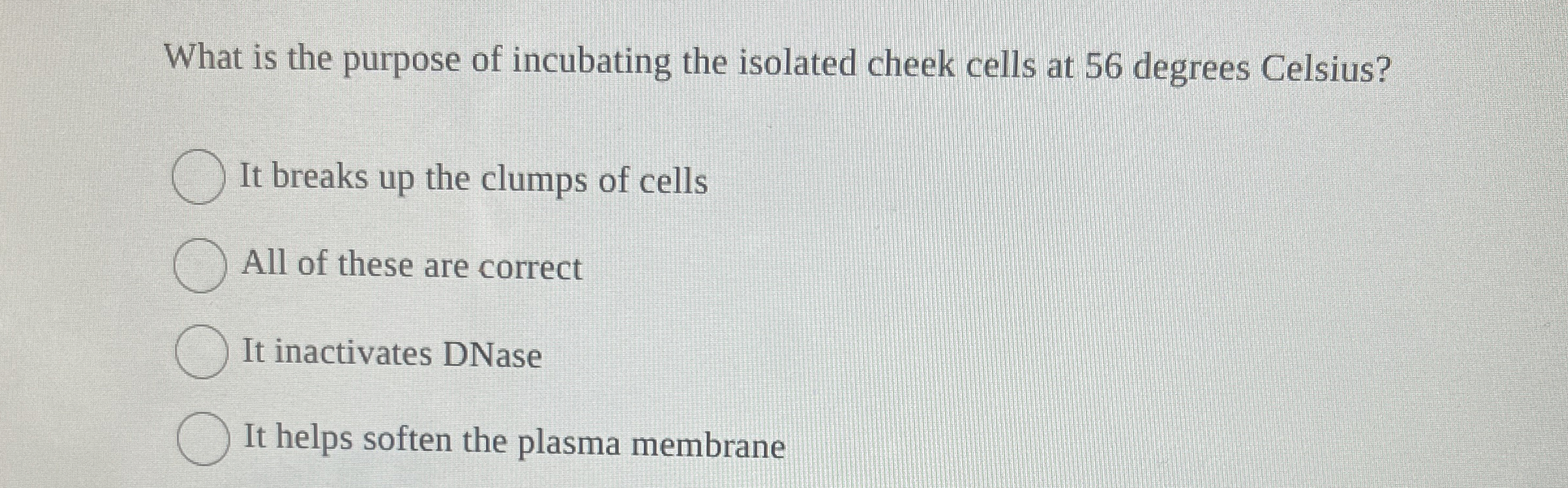 Solved What is the purpose of incubating the isolated cheek