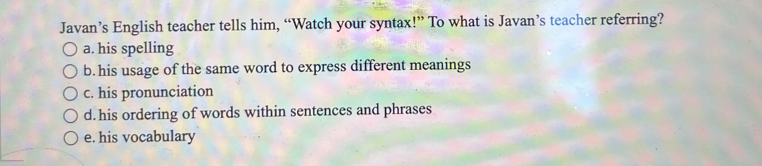 Solved Javan #39 s English teacher tells him quot Watch your Chegg com