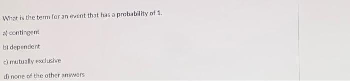 solved-what-is-the-term-for-an-event-that-has-a-probability-chegg