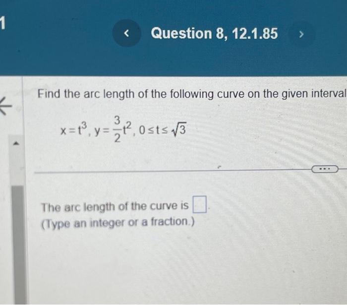 Solved 1 K Question 8, 12.1.85 Find the arc length of the | Chegg.com