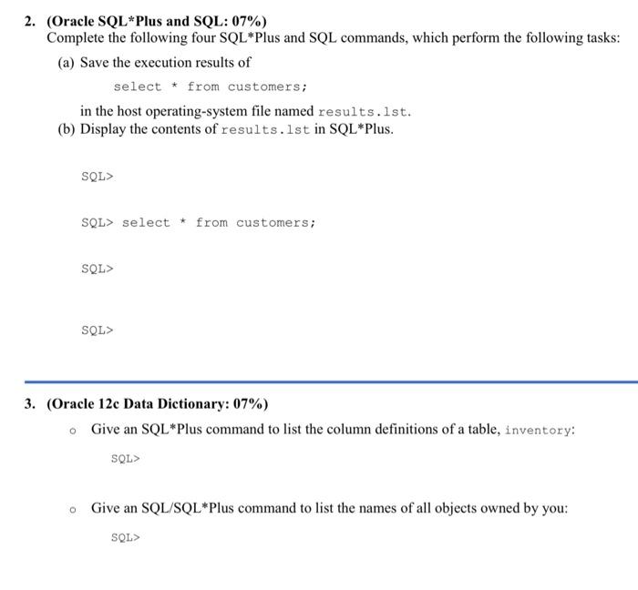 Solved 2. (Oracle SQL*Plus and SQL: 07%) Complete the | Chegg.com