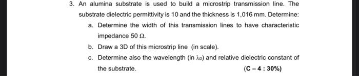Solved 3. An alumina substrate is used to build a microstrip | Chegg.com