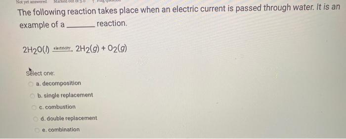 Solved Not yet answered The following reaction takes place | Chegg.com