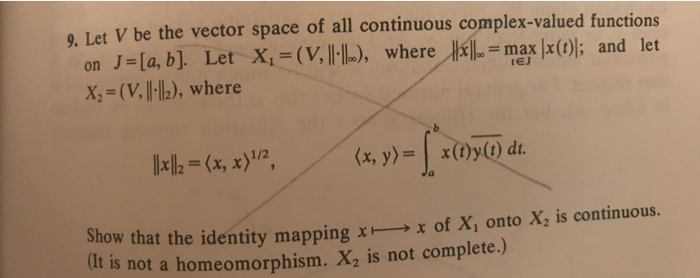 Solved 9 Let V Be The Vector Space Of All Continuous Com Chegg Com