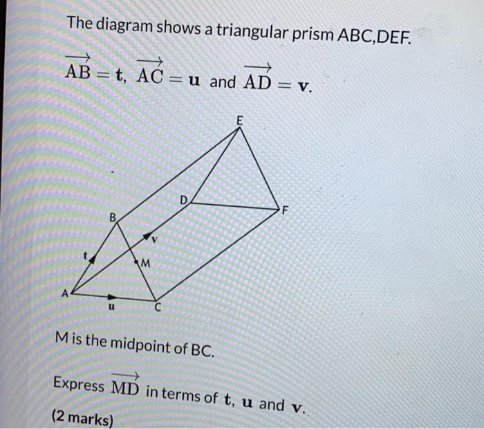 Solved The diagram shows a triangular prism ABC,DEF. AB = t, | Chegg.com