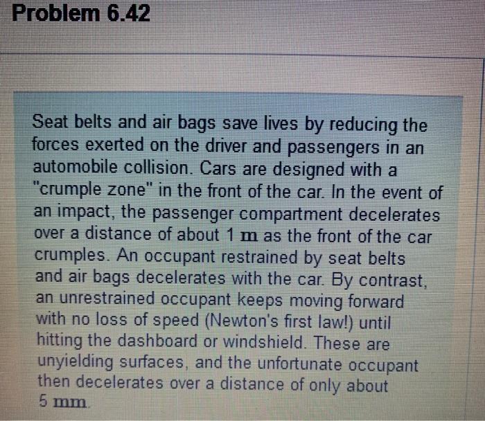 Solved Problem 6.42 Seat belts and air bags save lives by