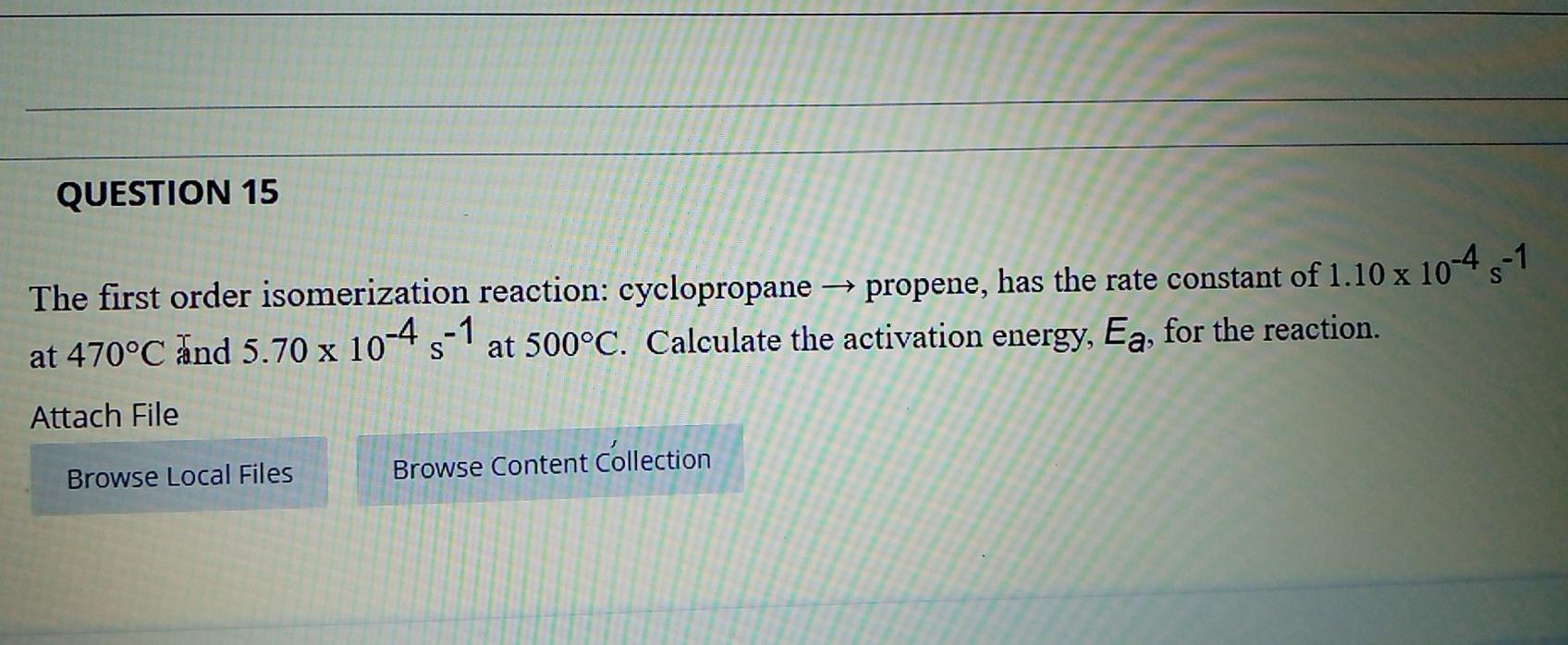 Solved QUESTION 15 The first order isomerization reaction: | Chegg.com
