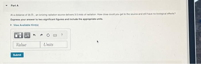 Solved Part A At a distance of 35 ft, an ionizing | Chegg.com