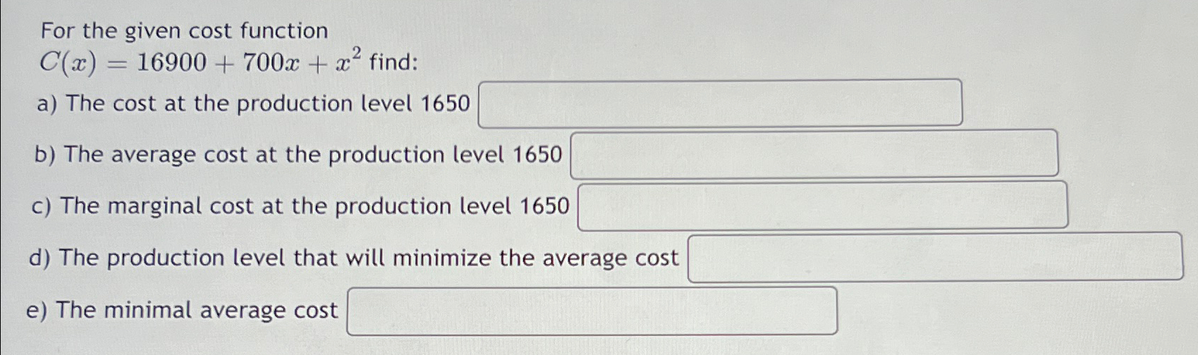 Solved For the given cost functionC(x)=16900+700x+x2 ﻿find: | Chegg.com