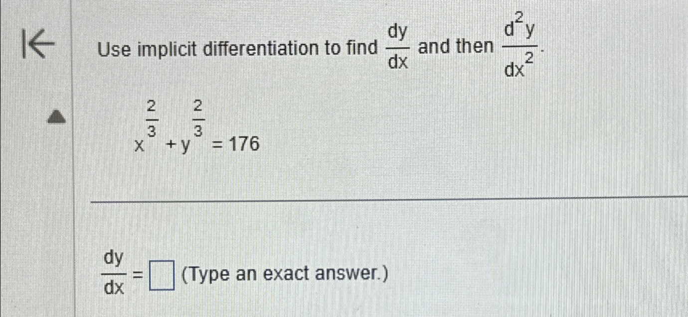 Solved Use implicit differentiation to find dydx ﻿and then | Chegg.com