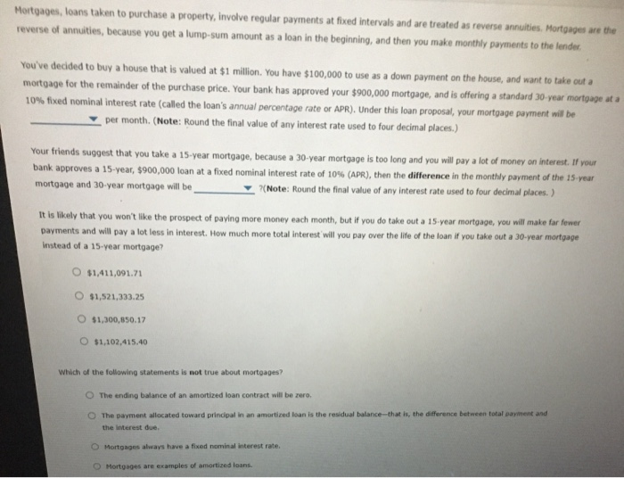 Solved Mortgages Loans Taken To Purchase A Property Chegg