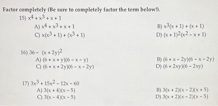 Solved Factor Completely Be Sure To Completely Factor The Chegg Com