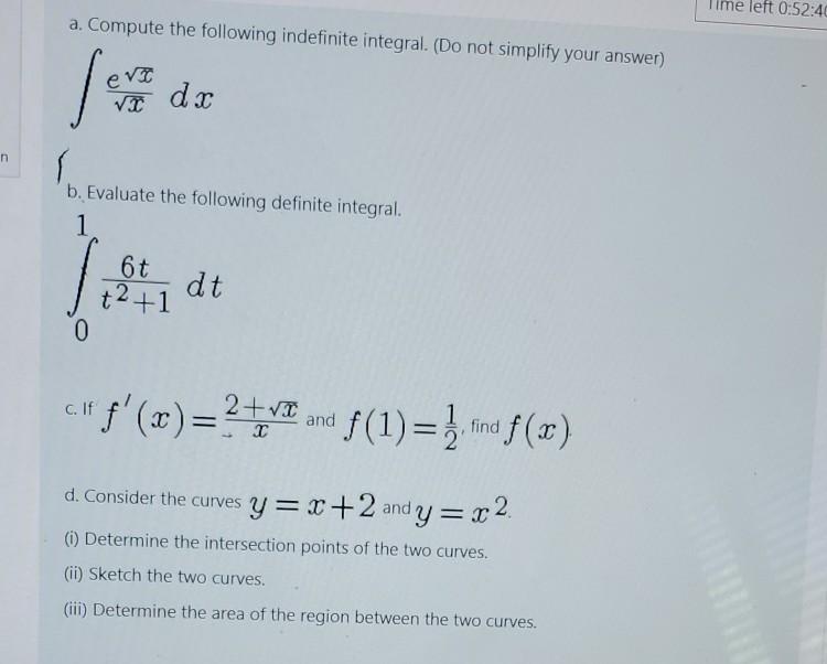 Solved Time left 0:52:40 a. Compute the following indefinite | Chegg.com
