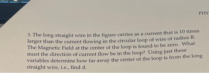 Solved 3. The long straight wire in the figure carries as a | Chegg.com