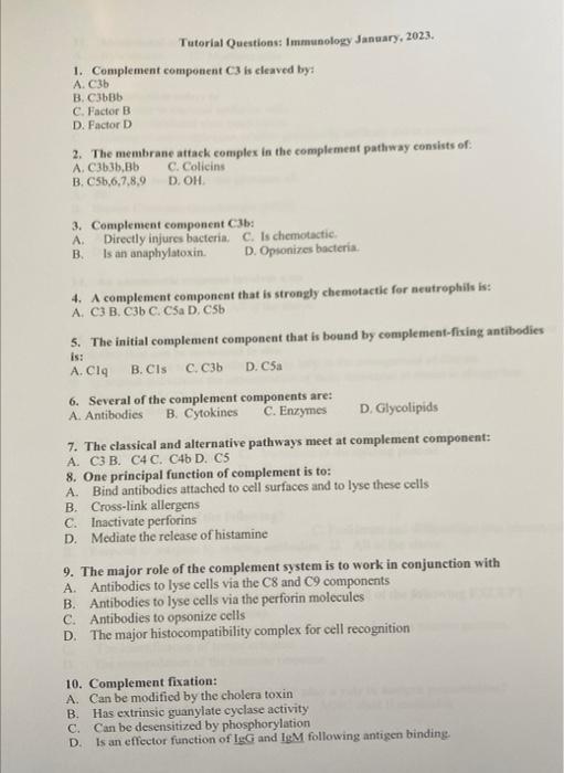 1. Complement component \( \mathrm{C} 3 \) is eleaved by:
A. C3b
B. \( \mathrm{CBbBb} \)
C. Factor \( \mathrm{B} \)
D. Factor