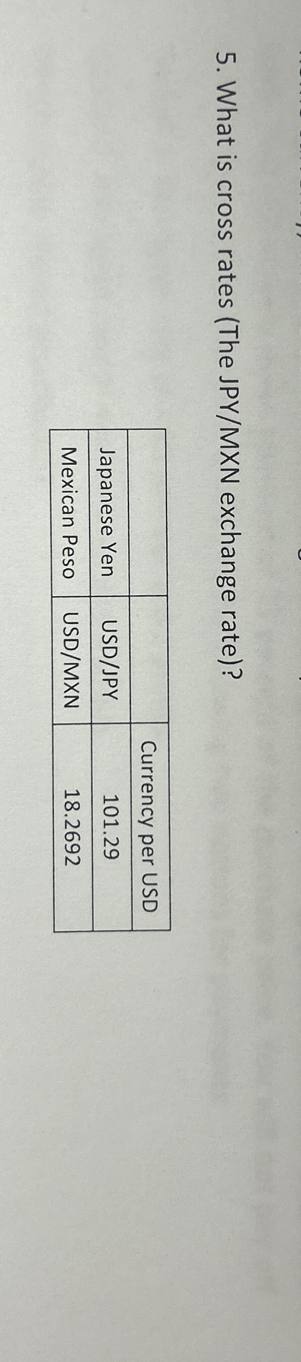 Solved What is cross rates (The JPY/MXN exchange | Chegg.com