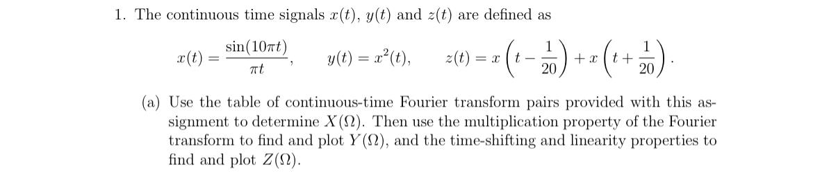 Solved The Continuous Time Signals Xtyt And Zt Are 3589