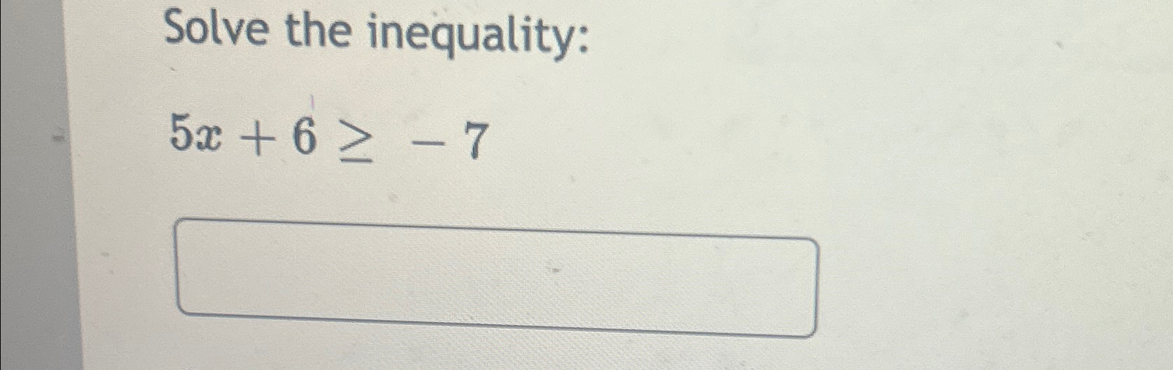 solved-solve-the-inequality-5x-6-7-chegg