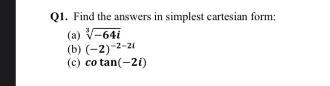 Answer In Cartesian Form Solved Q1. Find the answers in simplest cartesian form: (a) | Chegg.com