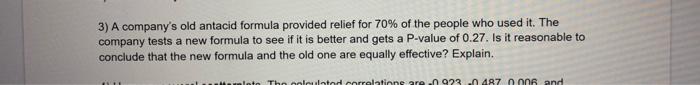 Solved 3) A company's old antacid formula provided relief | Chegg.com