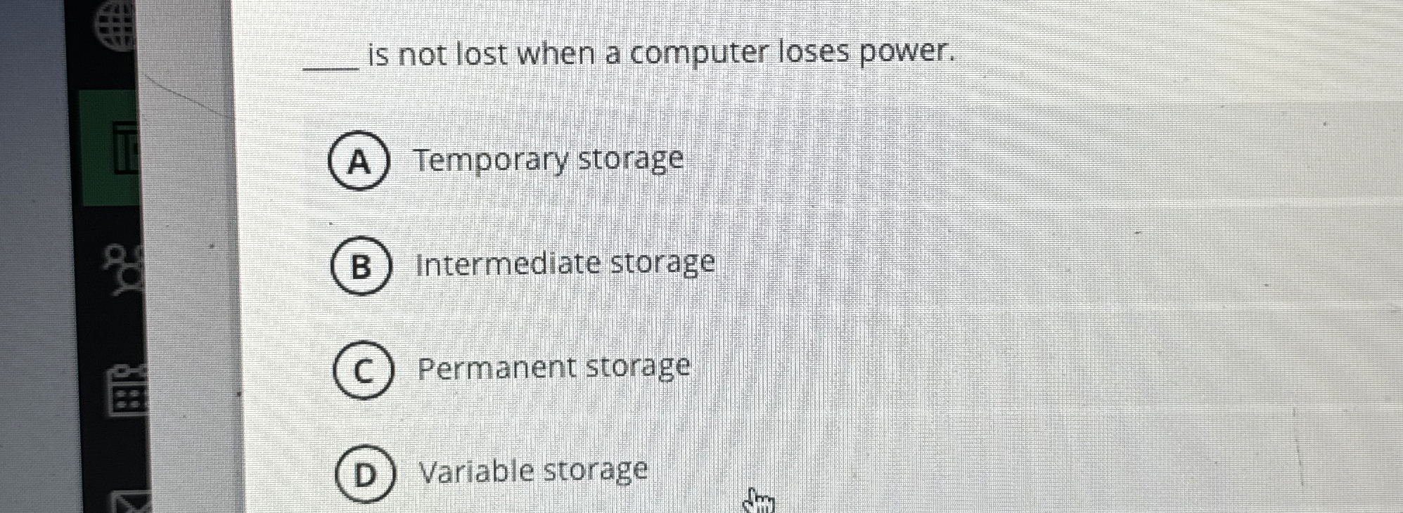 Solved q, ﻿is not lost when a computer loses power.Temporary | Chegg.com
