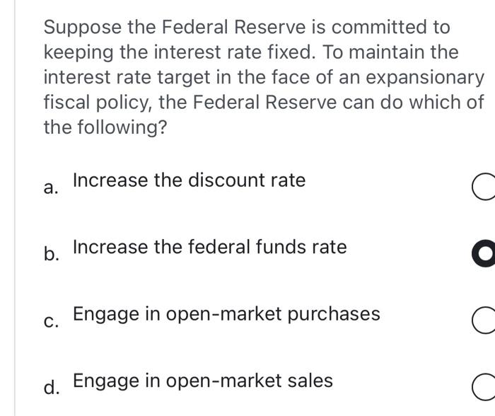 Solved Suppose The Federal Reserve Is Committed To Keeping | Chegg.com