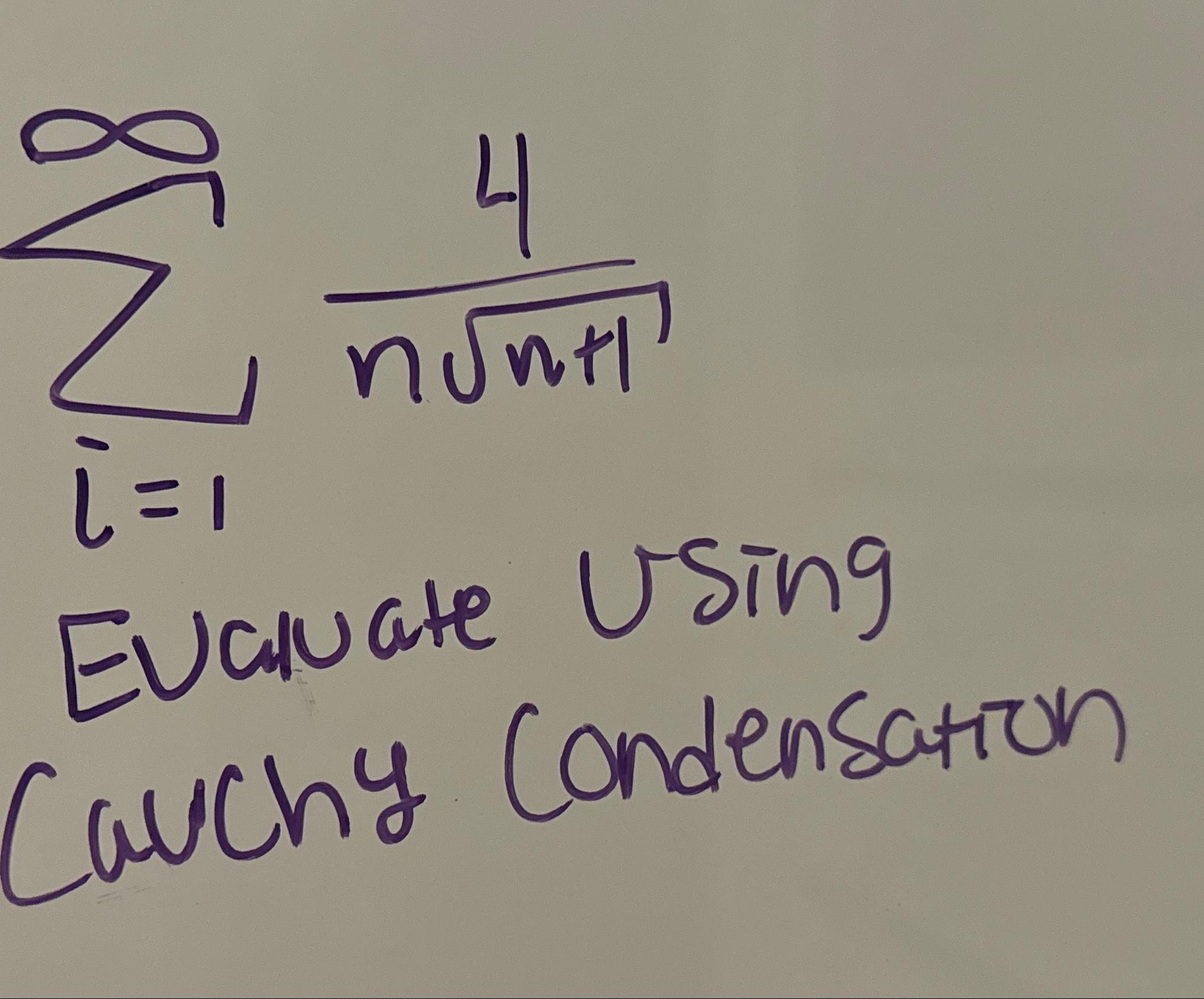 Solved ∑i=1∞4nn+12Evaluate Using Cauchy Condensation Showing | Chegg.com