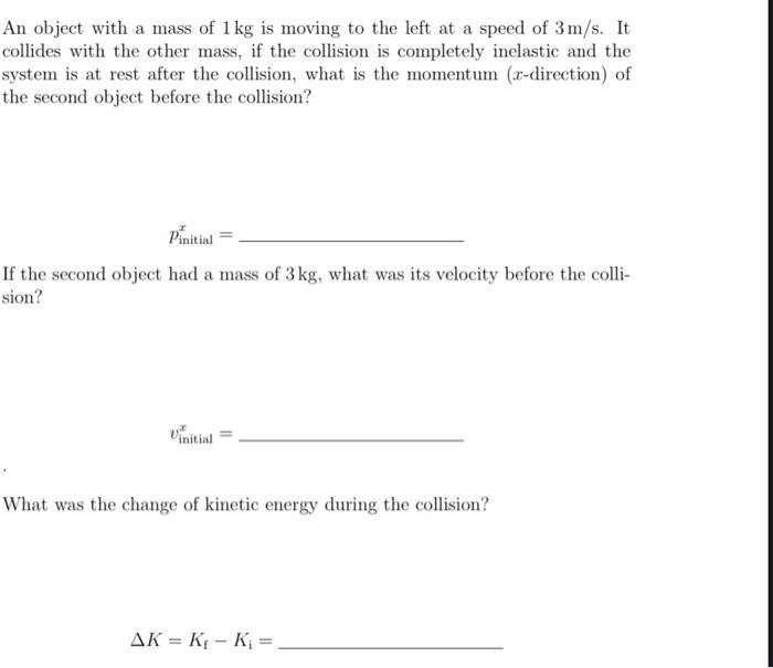 Solved An object with a mass of 1 kg is moving to the left | Chegg.com