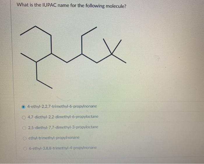 Solved What Is The Iupac Name For The Following Molecule Chegg Com