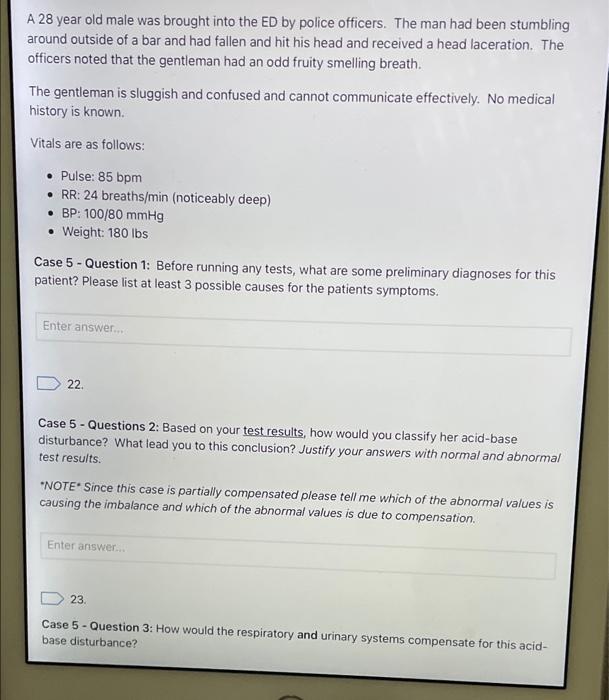 Solved A 28 year old male was brought into the ED by police | Chegg.com
