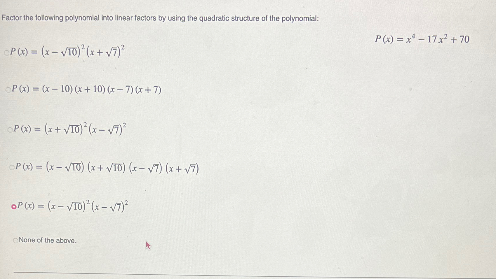 Solved Factor the following polynomial into linear factors | Chegg.com